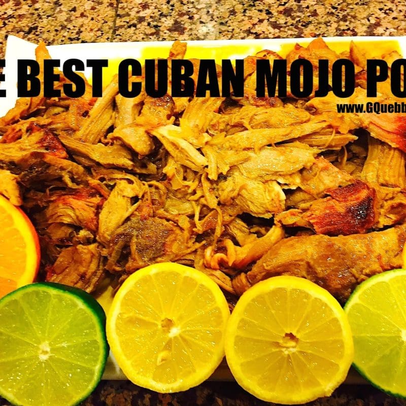 Cuban Mojo Pork GQue BBQ Recipes